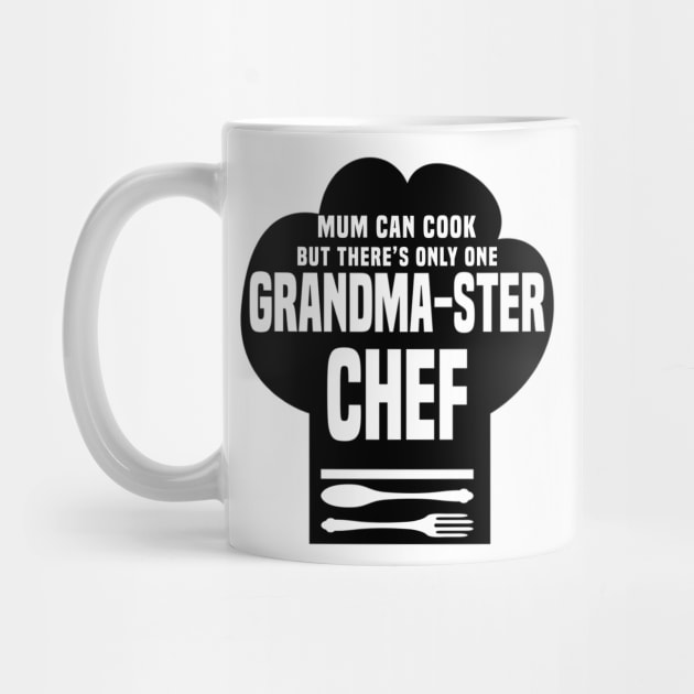 There’s Only One Grandma-ster Chef by FirstTees